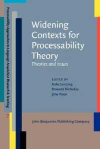 Widening Contexts for Processability Theory : Theories and issues (Processability Approaches to Language Acquisition Research & Teaching)