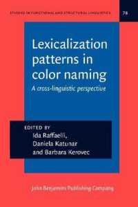 色彩の命名における語彙化の過程：複数言語的視座<br>Lexicalization patterns in color naming : A cross-linguistic perspective (Studies in Functional and Structural Linguistics)