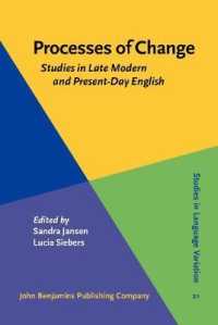後期近代・現代英語における変化の過程<br>Processes of Change : Studies in Late Modern and Present-Day English (Studies in Language Variation)