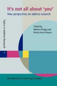 呼称研究の新たな視座<br>It's not all about you : New perspectives on address research (Topics in Address Research)