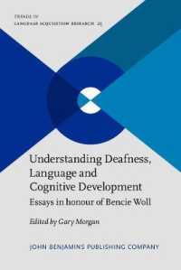 Understanding Deafness, Language and Cognitive Development : Essays in honour of Bencie Woll (Trends in Language Acquisition Research)