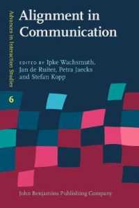 コミュニケーションにおける調整<br>Alignment in Communication : Towards a new theory of communication (Advances in Interaction Studies)
