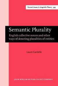 複数性の意味論：英語の集合名詞その他の事物の複数性を示す方法<br>Semantic Plurality : English collective nouns and other ways of denoting pluralities of entities (Current Issues in Linguistic Theory)