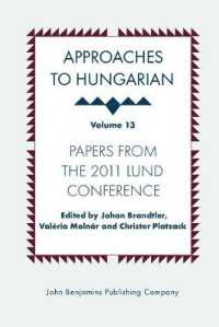 Approaches to Hungarian : Volume 13: Papers from the 2011 Lund conference (Approaches to Hungarian)