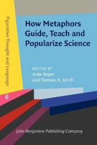 科学を導き、教え、一般に広めるメタファー<br>How Metaphors Guide, Teach and Popularize Science (Figurative Thought and Language)