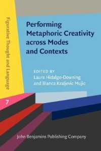 メタファーの創造性とパフォーマンス<br>Performing Metaphoric Creativity across Modes and Contexts (Figurative Thought and Language)