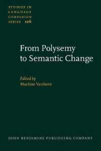 多声性から意味変化へ：語彙意味論的連合の類型論へ<br>From Polysemy to Semantic Change : Towards a typology of lexical semantic associations (Studies in Language Companion Series)