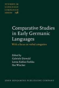 初期ゲルマン諸語の比較研究<br>Comparative Studies in Early Germanic Languages : With a focus on verbal categories (Studies in Language Companion Series)