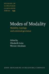 モダリティ、類型論と普遍文法<br>Modes of Modality : Modality, typology, and universal grammar (Studies in Language Companion Series)