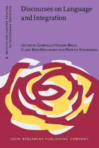 ヨーロッパにおける言語テスト体制の批判的視座<br>Discourses on Language and Integration : Critical Perspectives on Language Testing Regimes in Europe (Discourse Approaches to Politics, Society and Culture) 〈33〉