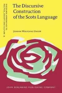 The Discursive Construction of the Scots Language : Education, politics and everyday life (Discourse Approaches to Politics, Society and Culture)