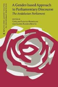 A Gender-based Approach to Parliamentary Discourse : The Andalusian Parliament (Discourse Approaches to Politics, Society and Culture)