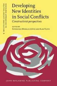 Developing New Identities in Social Conflicts : Constructivist perspectives (Discourse Approaches to Politics, Society and Culture)