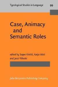 格、有生性と意味役割<br>Case, Animacy and Semantic Roles (Typological Studies in Language)