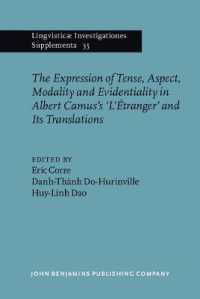The Expression of Tense, Aspect, Modality and Evidentiality in Albert Camus's L'Étranger and Its Translations / L'Étranger de Camus et ses traductions : questions de temps, d'aspect, de modalité et d'évidentialité (TAME) : An