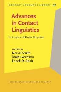Advances in Contact Linguistics : In honour of Pieter Muysken (Contact Language Library)