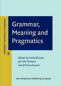 文法、意味と語用論（語用論ハンドブック・ハイライト５）<br>Grammar, Meaning and Pragmatics (Handbook of Pragmatics Highlights)