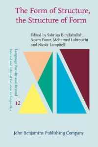 The Form of Structure, the Structure of Form : Essays in honor of Jean Lowenstamm (Language Faculty and Beyond)