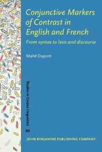 Conjunctive Markers of Contrast in English and French : From syntax to lexis and discourse (Studies in Corpus Linguistics)