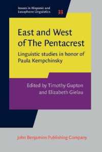 East and West of the Pentacrest : Linguistic studies in honor of Paula Kempchinsky (Issues in Hispanic and Lusophone Linguistics)