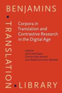 Corpora in Translation and Contrastive Research in the Digital Age : Recent advances and explorations (Benjamins Translation Library)