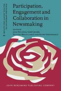 Participation, Engagement and Collaboration in Newsmaking : A postfoundational perspective (Discourse Approaches to Politics, Society and Culture)