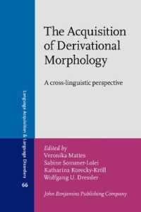 The Acquisition of Derivational Morphology : A cross-linguistic perspective (Language Acquisition and Language Disorders)