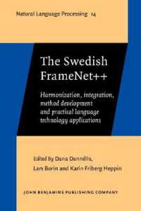 The Swedish FrameNet++ : Harmonization, integration, method development and practical language technology applications (Natural Language Processing)