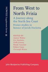 From West to North Frisia : A Journey along the North Sea Coast. Frisian studies in honour of Jarich Hoekstra (Nowele Supplement Series)