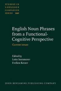 英語名詞句の機能・認知言語学<br>English Noun Phrases from a Functional-Cognitive Perspective : Current issues (Studies in Language Companion Series)