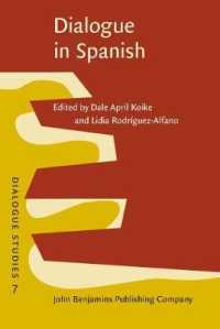 Dialogue in Spanish : Studies in functions and contexts (Dialogue Studies)