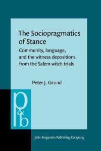The Sociopragmatics of Stance : Community, language, and the witness depositions from the Salem witch trials (Pragmatics & Beyond New Series)