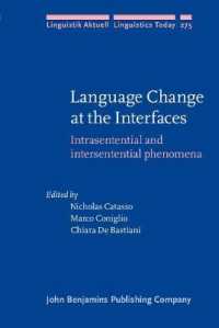 文内外のインターフェイスにおける言語変化<br>Language Change at the Interfaces : Intrasentential and intersentential phenomena (Linguistik Aktuell/linguistics Today)