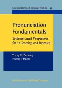発音の基礎：第二言語教育・研究のためのエビデンスにもとづくアプローチ<br>Pronunciation Fundamentals : Evidence-based perspectives for L2 teaching and research (Language Learning & Language Teaching)