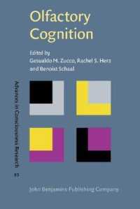 嗅覚の認知<br>Olfactory Cognition : From perception and memory to environmental odours and neuroscience (Advances in Consciousness Research)