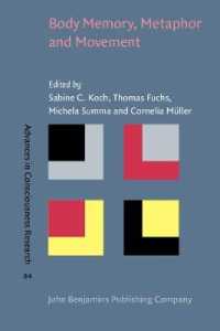身体の記憶、メタファーと運動<br>Body Memory, Metaphor and Movement (Advances in Consciousness Research)