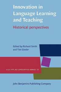 Innovation in Language Learning and Teaching : Historical perspectives (Aila Applied Linguistics Series)