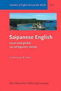 サイパン英語：ローカル／グローバル／社会言語学<br>Saipanese English : Local and global sociolinguistic trends (Varieties of English around the World)
