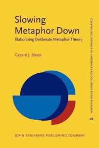 減速・熟慮するメタファー理論<br>Slowing Metaphor Down : Elaborating Deliberate Metaphor Theory (Converging Evidence in Language and Communication Research)