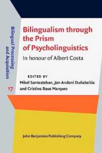 Bilingualism through the Prism of Psycholinguistics : In honour of Albert Costa (Bilingual Processing and Acquisition)