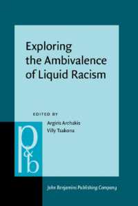 液状化する人種言説の多義性<br>Exploring the Ambivalence of Liquid Racism : In between antiracist and racist discourse (Pragmatics & Beyond New Series)