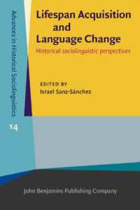 Lifespan Acquisition and Language Change : Historical sociolinguistic perspectives (Advances in Historical Sociolinguistics)