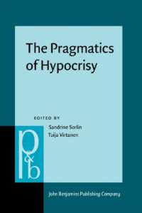 偽善の語用論<br>The Pragmatics of Hypocrisy (Pragmatics & Beyond New Series)