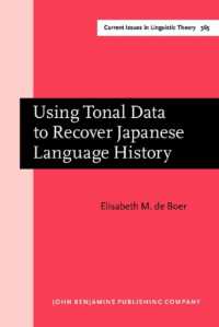 日本語史における方言の分化を再現するための声調データの利用<br>Using Tonal Data to Recover Japanese Language History (Current Issues in Linguistic Theory)
