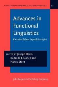 機能言語学の発展：コロンビア学派は起源を超える<br>Advances in Functional Linguistics : Columbia School beyond its origins (Studies in Functional and Structural Linguistics)