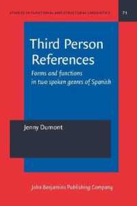 スペイン語会話における三人称指示<br>Third Person References : Forms and functions in two spoken genres of Spanish (Studies in Functional and Structural Linguistics)