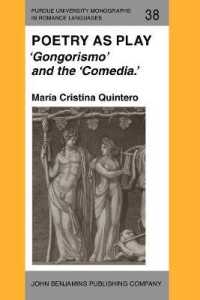 Poetry as Play : 'Gongorismo' and the 'Comedia.' (Purdue University Monographs in Romance Languages)