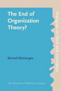 The End of Organization Theory? : Language as a tool in action research and organizational development (Dialogues on Work and Innovation)