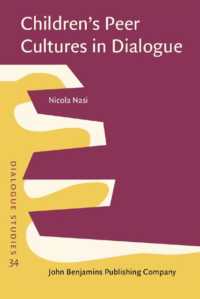 Children's Peer Cultures in Dialogue : Participation, hierarchy, and social identity in diverse schools (Dialogue Studies)