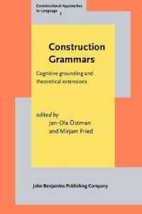 構文文法：認知的グラウンディングと理論的拡張<br>Construction Grammars : Cognitive grounding and theoretical extensions (Constructional Approaches to Language)